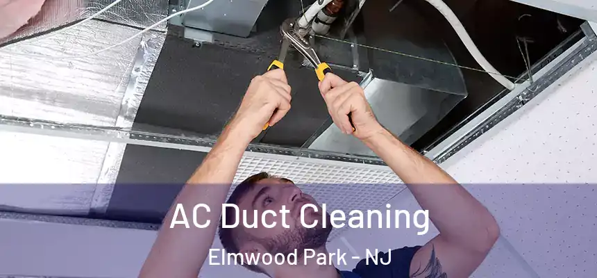 AC Duct Cleaning Elmwood Park - NJ